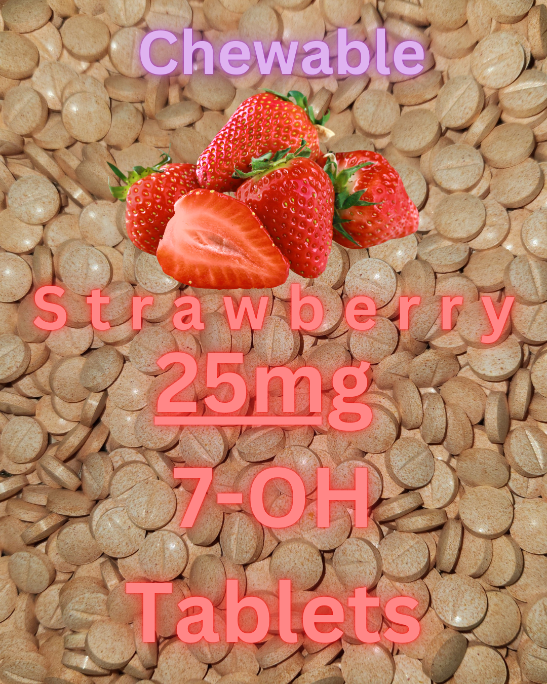 100ct Strawberry 25mg 7-OH Tablets